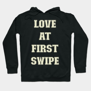 love at first swipe Hoodie